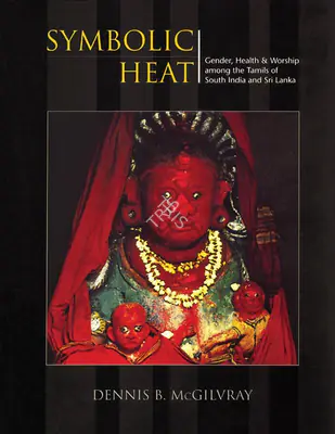 Dennis B. McGilvray (Author), Symbolic Heat, 1998, Authored Book