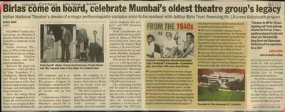 Sunil Nair (Reporter), Birlas come on board,Celebrate Mumbai's oldest theatre group's legacy, 2005, Newspaper Clipping