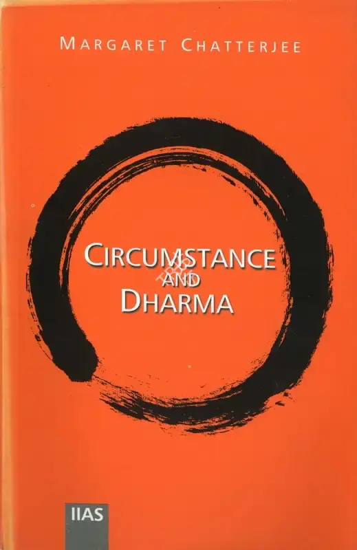 Margaret Chatterjee (Author), Circumstances and Dharma, 2010, Authored Book