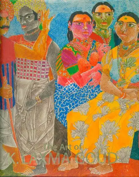 K. Laxma Goud (Artist), Art of K. Laxma Goud, 2012, Solo Exhibition Catalogue