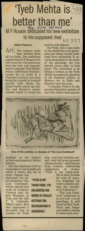 Meher Pestonji (Reporter), Tyeb Mehta is Better than Me, 2005, Newspaper Clipping