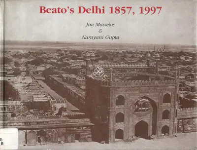 Jim Masselos (Joint Author), Beato's Delhi, 2000, Authored Book