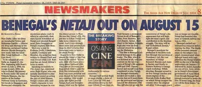 Kounteya Sinha (Reporter), Benegal's Netaji Out on August 15, 2004, Newspaper Clipping