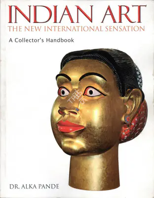 Alka Pande (Author), Indian Art, 2008, Authored Book