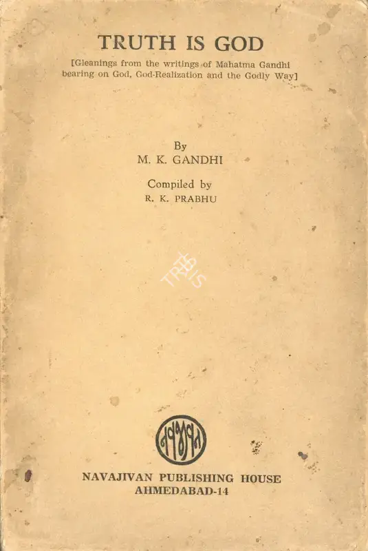 M.K Gandhi (Author), Truth is God, 1955, Authored Book