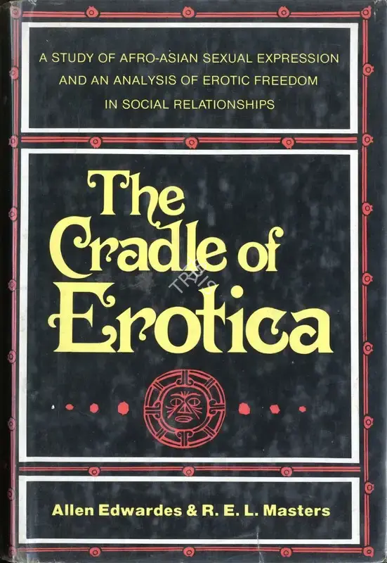 Allen Edwardes (Author), The Cradle of Erotica, 1993, Authored Book