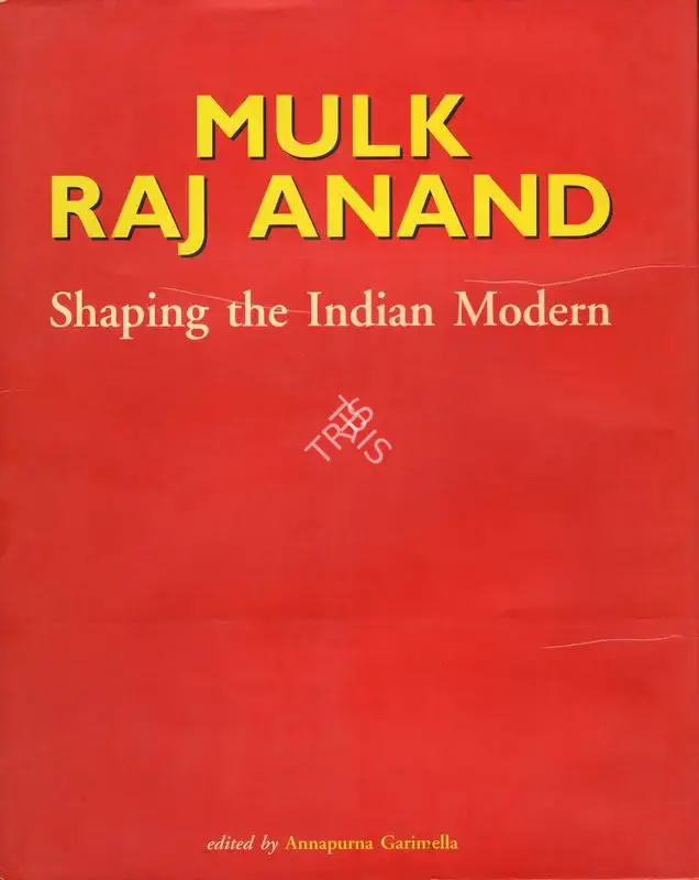 Annapurna Garimella (Editor), Mulk Raj Anand, 2005, Edited Book