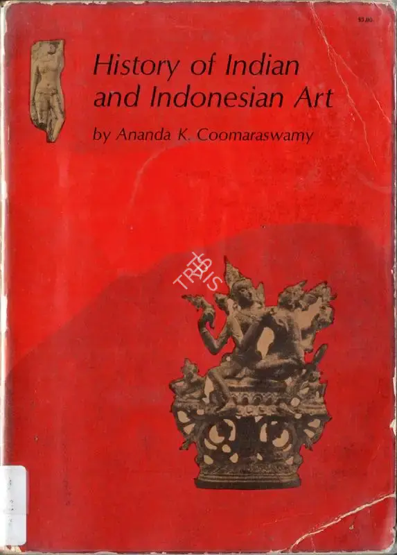 Ananda K. Coomaraswamy (Author), History of Indian and Indonesian Art, 1965, Authored Book