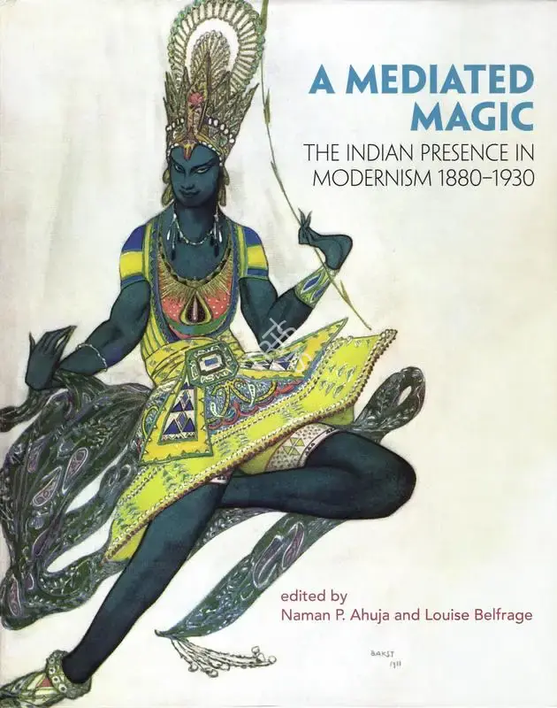 Naman P. Ahuja (Editor), A Mediated Magic, 2019, Edited Book
