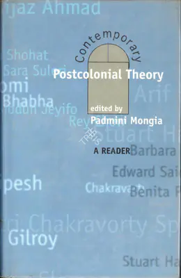 Padmini Mongia (Editor), Contemporary Postcolonial Theory, 1996, Edited Book