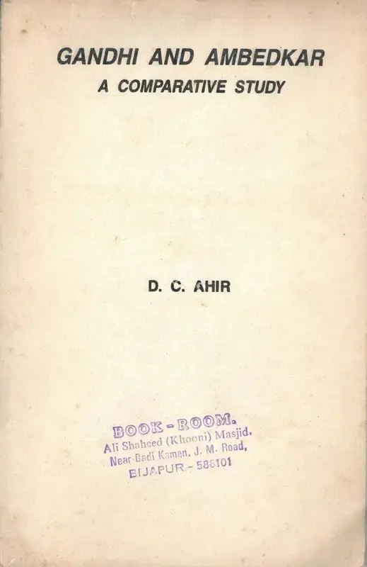 D.C. Ahir (Author), Gandhi and Ambedkar, 1969, Authored Book