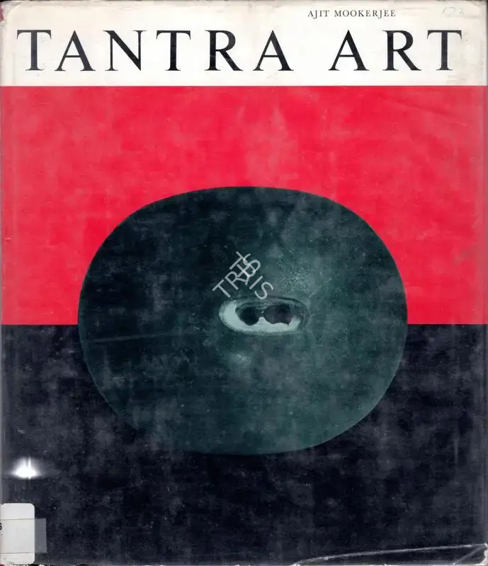 Ajit Mookerjee (Author), Tantra Art, 1966, Authored Book