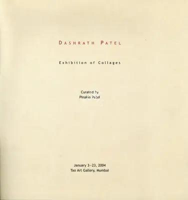 Dashrath Patel (Artist), Dashrath Patel, 2004, Solo Exhibition Catalogue
