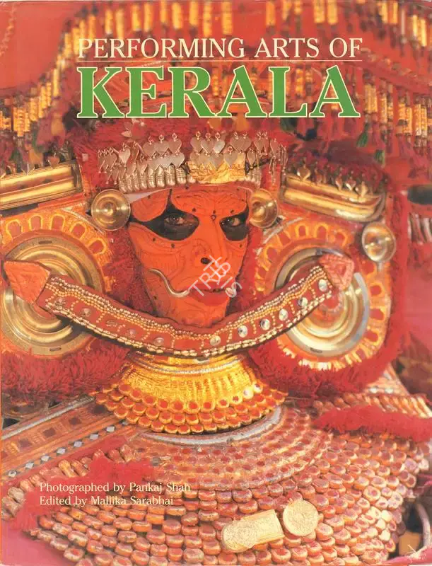 Mallika Sarabhai (Editor), Performing Arts of Kerala, 1994, Edited Book