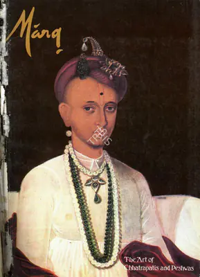 Doshi, Saryu (Editor). Marg - The Art of Chhatrapatis and Peshwas. 34(2). Bombay: J.J. Bhabha, March 1981 | Magazine | FineArts | 00760295