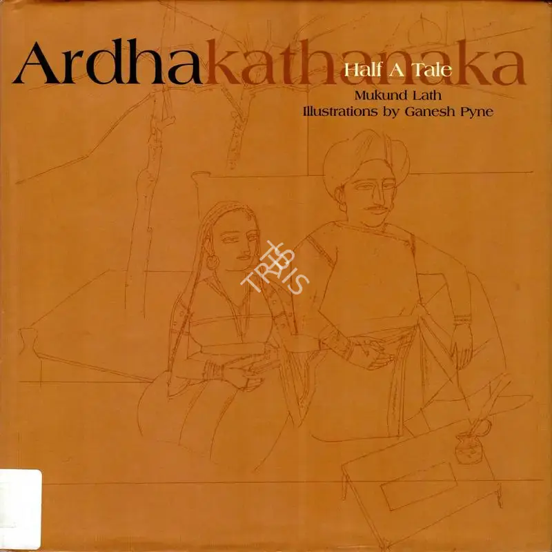 Mukund Lath (Translator), The Ardhakathanaka, 2005, Edited Book