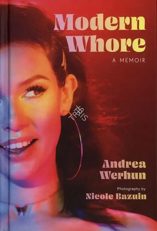 Andrea Werhun (Author), Modern Whore, 2022, Authored Book
