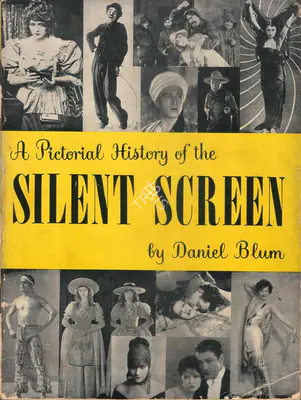 Daniel Blun (Author), A Pictorial History of the Silent Screen, 1953, Authored Book