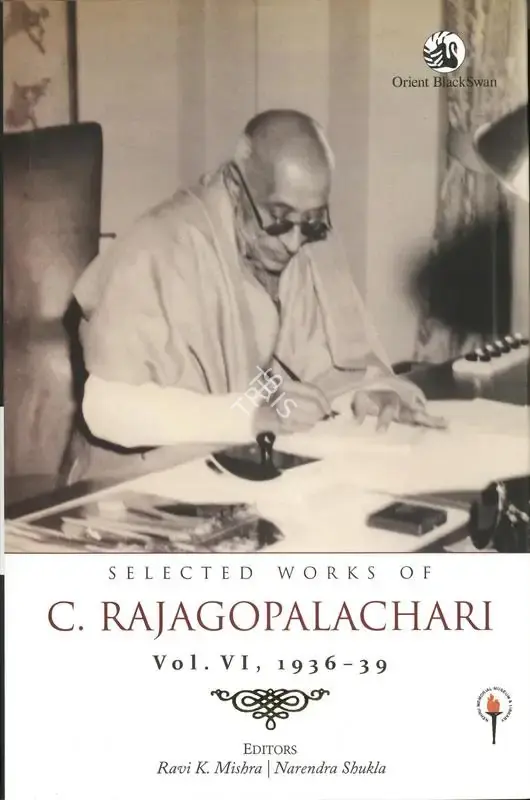Ravi K. Mishra (Editor), Selected Works of C Rajagopalachari, 2021, Edited Book