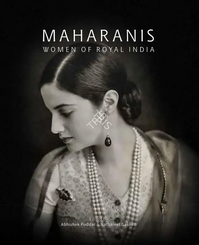 Abhishek Poddar (Editor), Maharanis, 2015, Edited Book