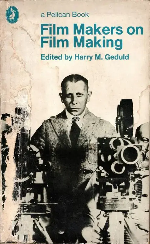 Harry M. Geduld (Editor), Film Makers on Film Making, 1967, Edited Book