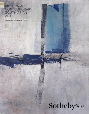 Sotheby's (Auction House), Modern and Contemporary South Asian Art, 2016, Auction Catalogue
