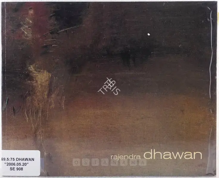 Rajendra Dhawan (Artist), Exhibition of Painting by Rajendra Dhawan, 2006, Solo Exhibition Catalogue