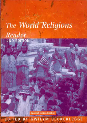 Gwilym Beckerlegge (Editor), World Religions Reader, 1998, Edited Book