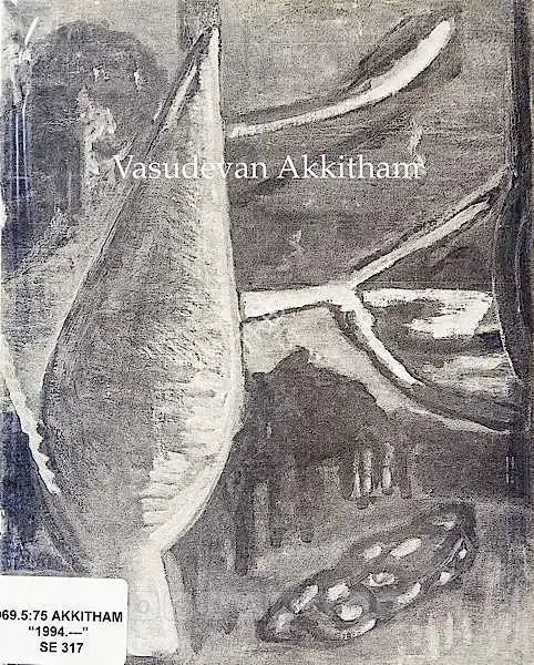 Vasudevan Akkitham (Artist), Vasudevan Akkitham, 1993, Solo Exhibition Catalogue