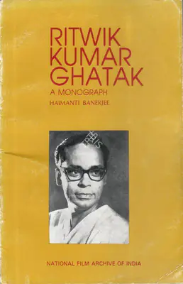 Haimanti Banerjee (Author), Ritwik Kumar Ghatak, 1985, Authored Book