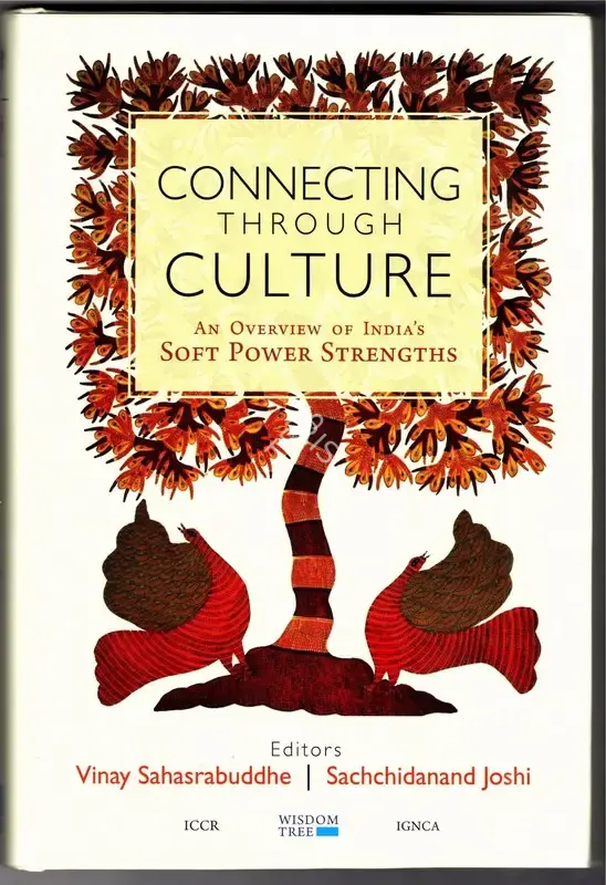 Vinay Sahasrabuddhe (Editor), Connecting through Culture, 2022, Edited Book