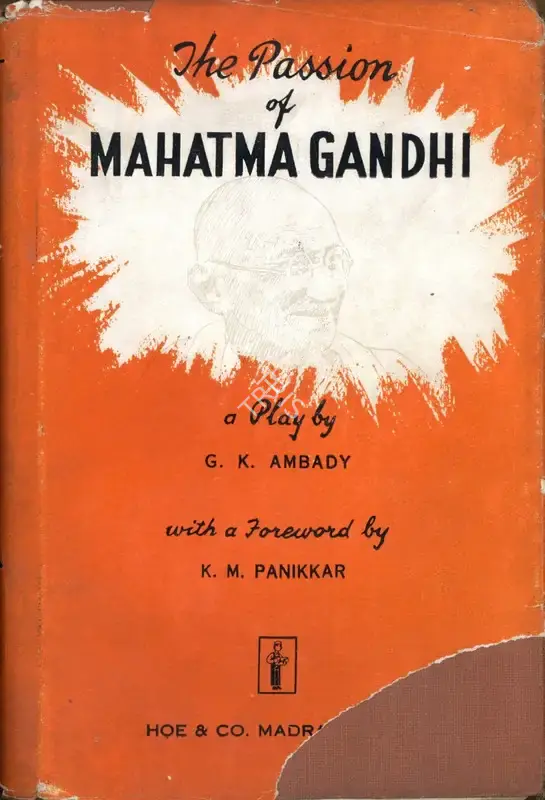 G.K. Ambady (Author), The Passion of Mahatma Gandhi, 1953, Authored Book