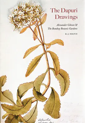 H.J. Noltie (Author), The Dapuri Drawings, 2002, Authored Book