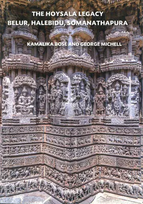 Kamalika Bose (Author), The Hoysala Legacy, 2019, Authored Book