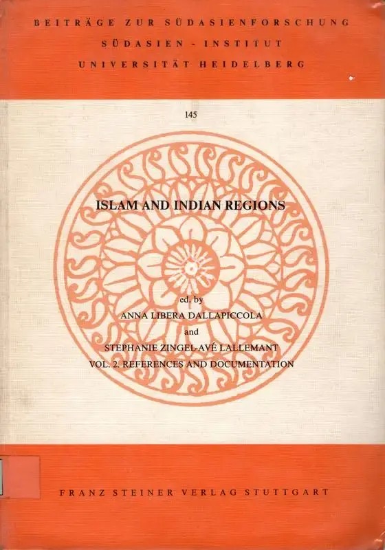 Anna Libera Dallapiccola (Editor), Islam and Indian Regions, 1993, Edited Book