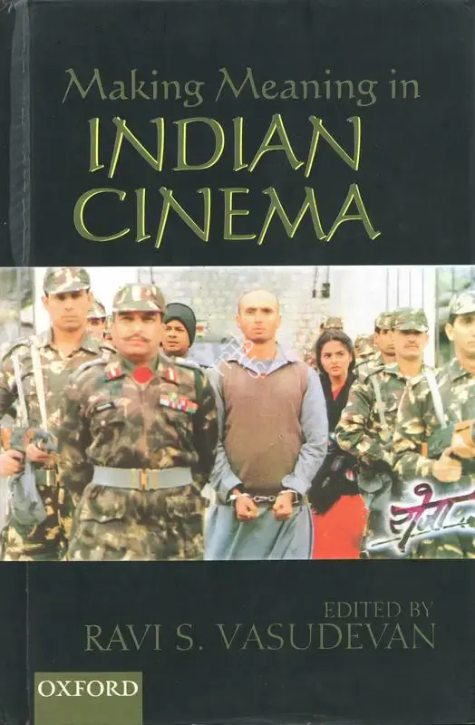 Ravi S. Vasudevan (Editor), Making Meaning in Indian Cinema, 2000, Edited Book