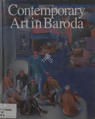 G.M. Sheikh (Editor), Contemporary Art in Baroda, 1997, Edited Book