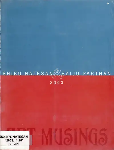 Shibu Natesan (Artist), Shibu Natesan - Baiju Parthan, 2003, Solo Exhibition Catalogue