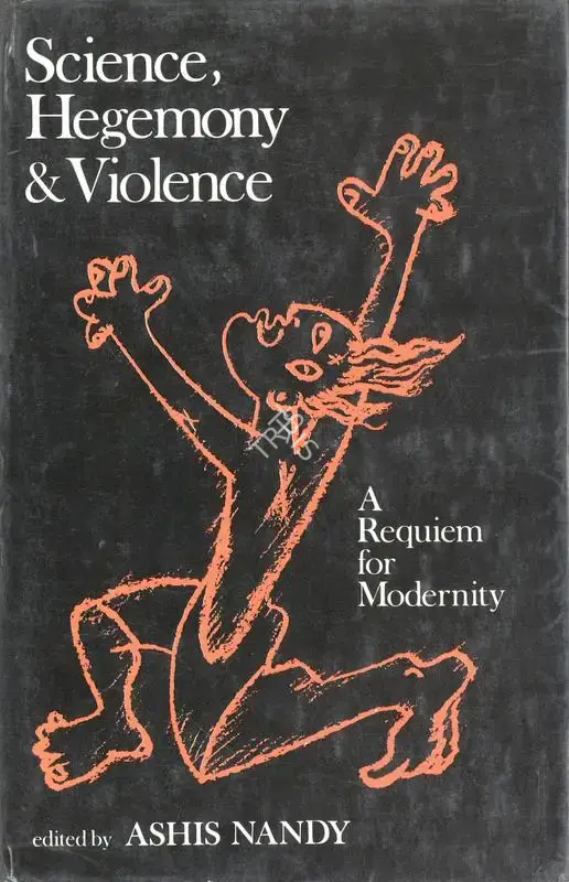 Ashis Nandy (Editor), Science Hegemony and Violences, 1988, Edited Book