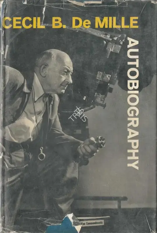 Cecil B. DeMille (Author), The Autobiography of Cecil B. Demille, 1959, Authored Book