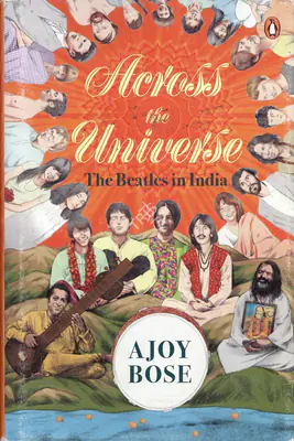 Ajay Bose (Author), Across the Universe, 2018, Authored Book