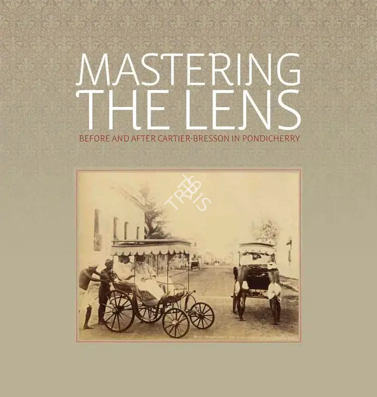 Rahaab Allana (Curator), Mastering the Lens, 2012, Authored Book