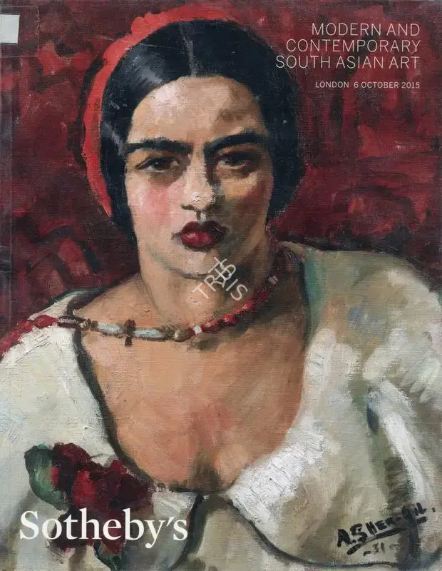 Sotheby's (Auction House), Modern and Contemporary South Asian Art, 2015, Auction Catalogue