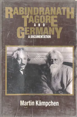Martin Kampchen (Author), Rabindrantha Tagore and Germany, 1991, Authored Book