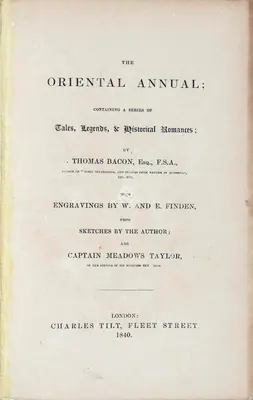 Thomas Bacon (Author), The Oriental Annual, 1840, Authored Antiquarian Book