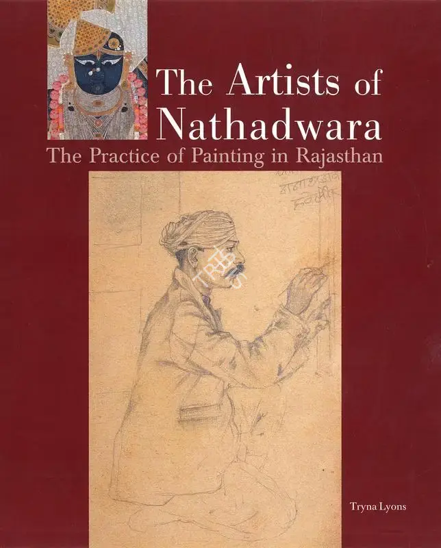 Tryna Lyons (Author), The Artists of Nathadwara, 2004, Authored Book
