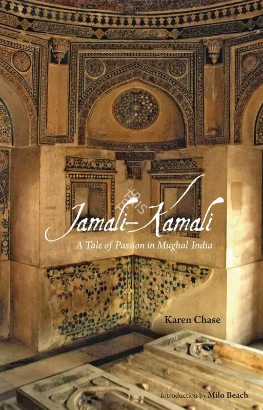 Karen Chase (Author), Jamali–Kamali, 2011, Authored Book