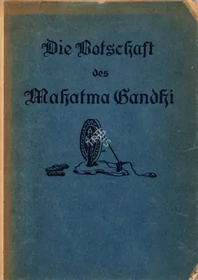 Zakir Husain (Author), The Message of Mahatma Gandhi, 1924, Authored Antiquarian Book