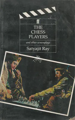Satyajit Ray (Author), The Chess Players and other screenplays, 1989, Authored Book