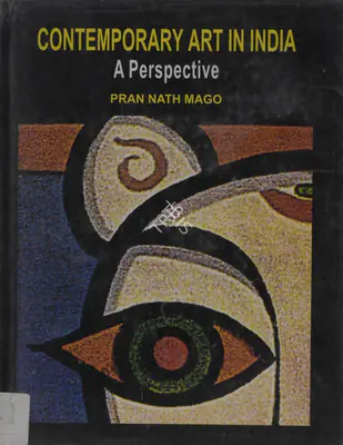 Pran Nath Mago (Author), Contemporary Art in India, 2001, Authored Book